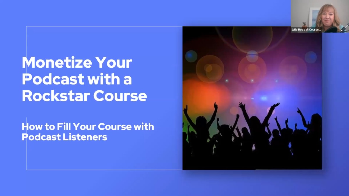 Monetize Your Podcast with a Rockstar Course: How to Fill Your Course with Podcast Listeners