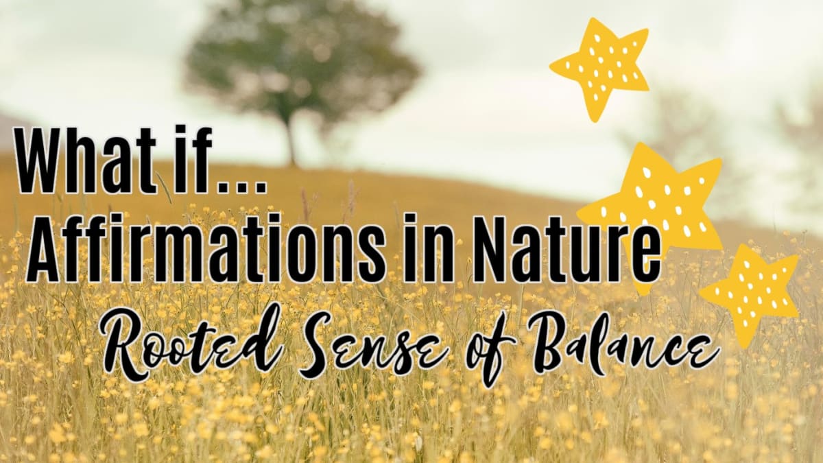  🌳 Rooted Sense of Balance (What if?)