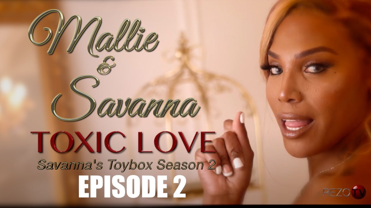 Mallie and Savanna Toxic Love Episode 2