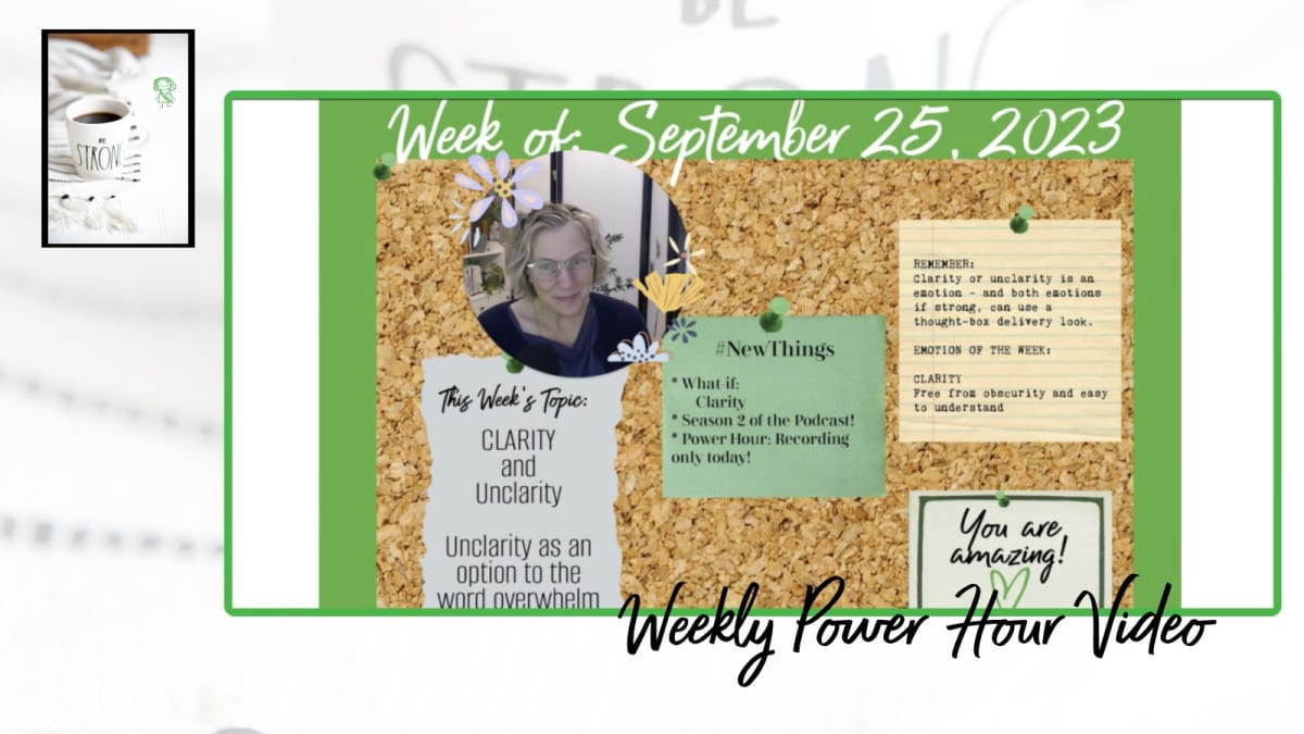 September 25, 2023: Unclear vs. Overwhelm