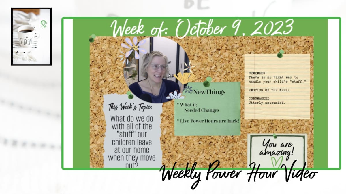 October 9, 2023: Adult Children Leaving "Stuff" Behind