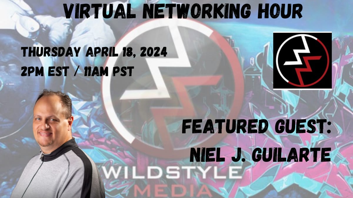 April 2024 Virtual Networking Hour w/ Niel Guilarte of Wild Style Media