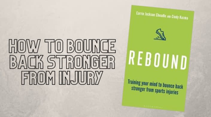 How to bounce back stronger from injury
