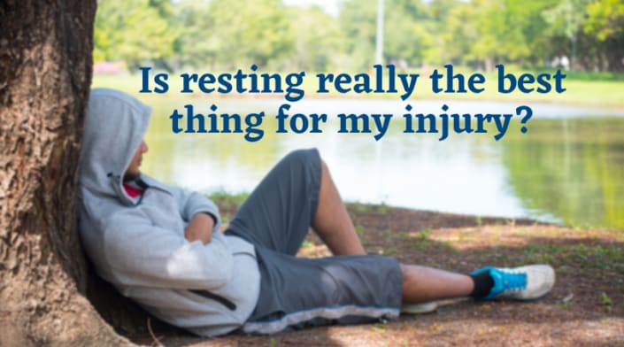 Is resting really the best thing for my injury?