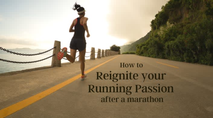 How to reignite your running passion after a marathon