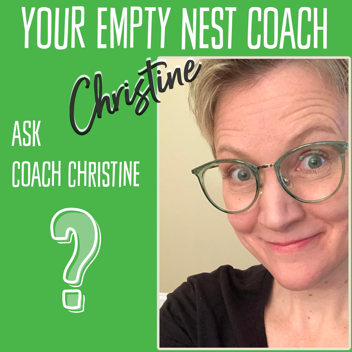 ❓ Ask Coach Christine a Question