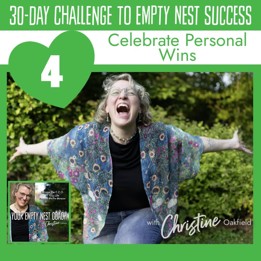 30-Day Challenge to Empty Nest Success: Celebrate Personal Wins (4/30)