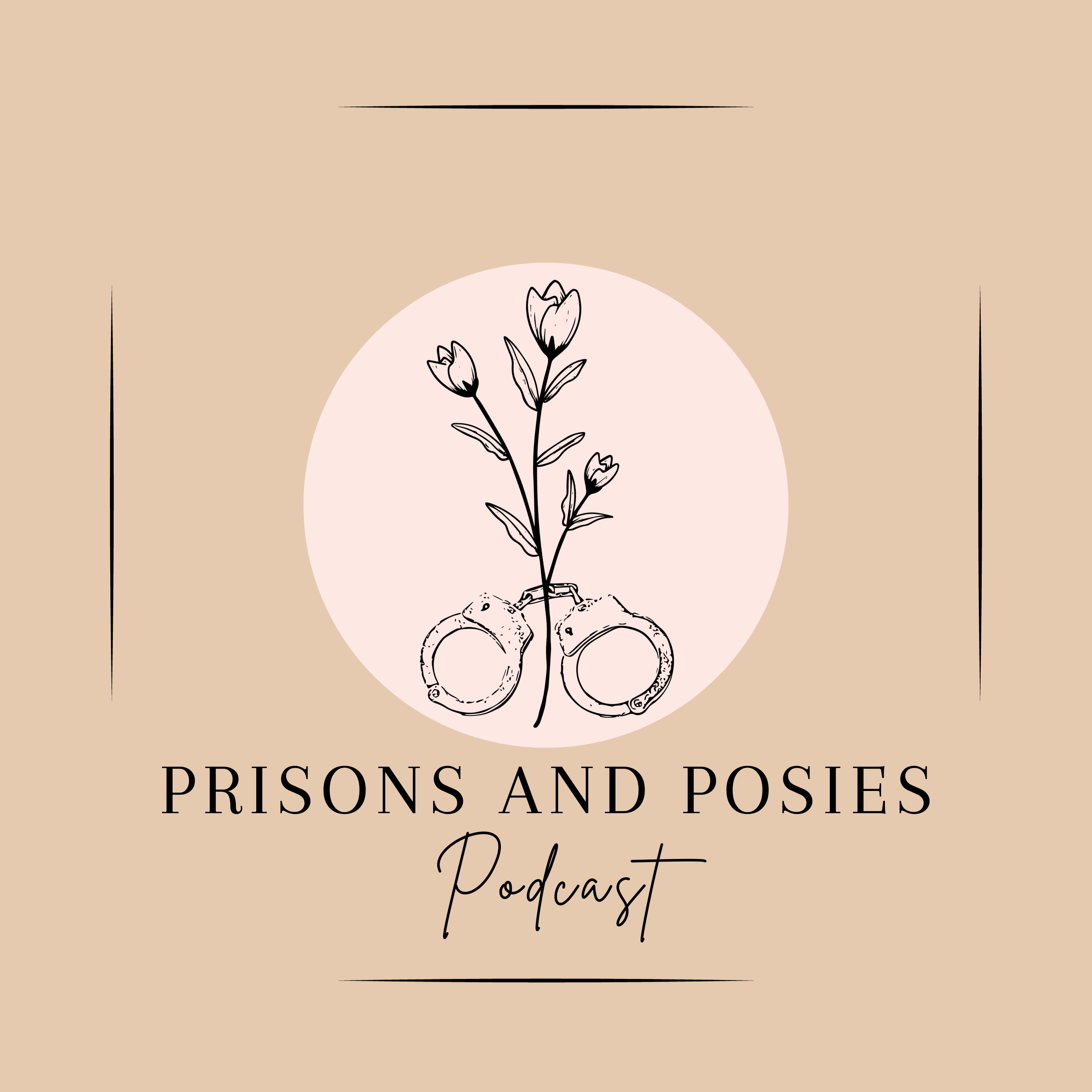 Prisons and Posies