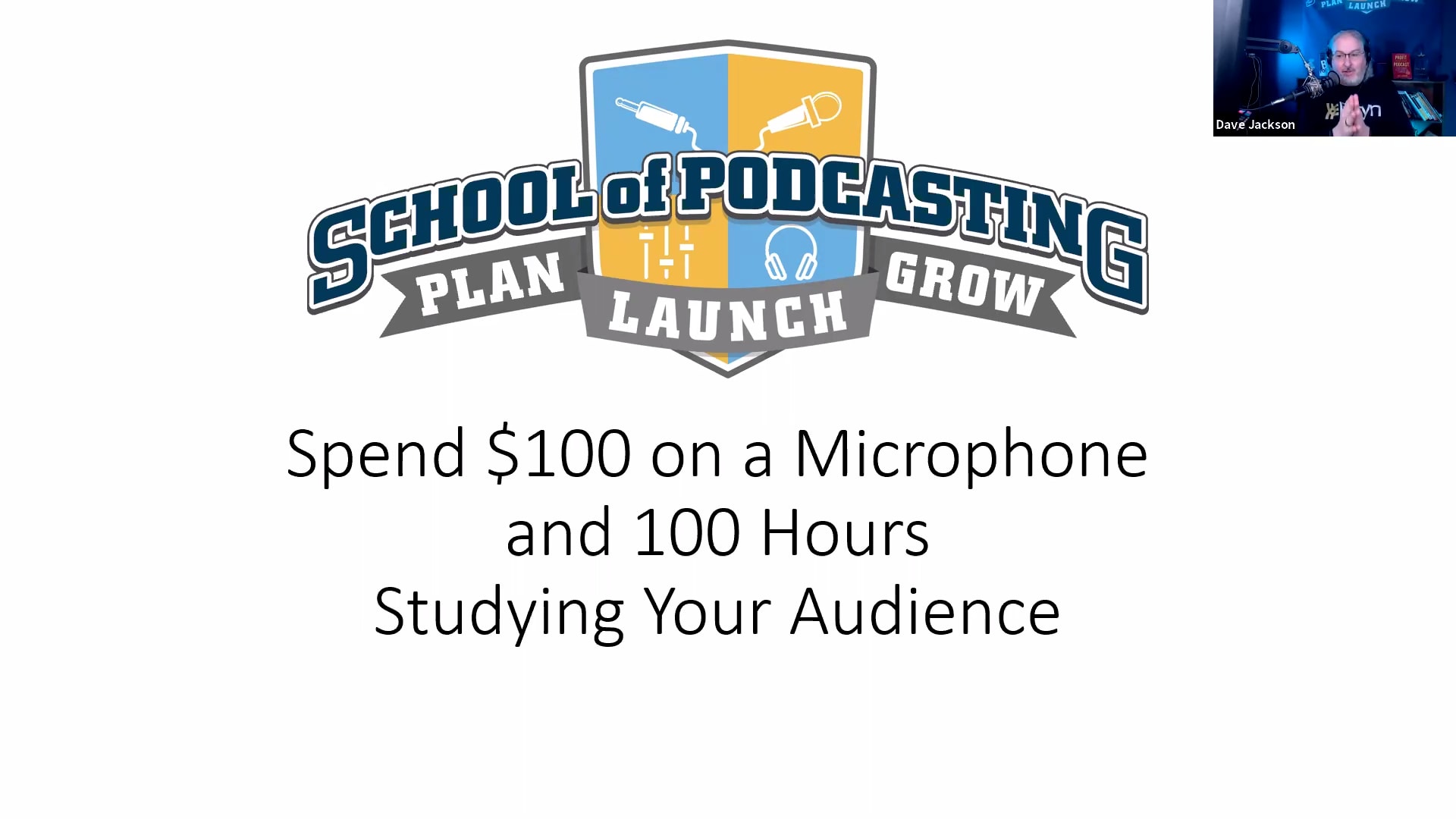 Spend $100 on a Microphone and 100 Hours with your Audience.