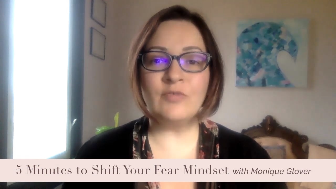 5 minutes to shift your fear mindset