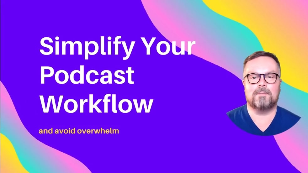 Simplify your podcast workflow with Johnny Ball