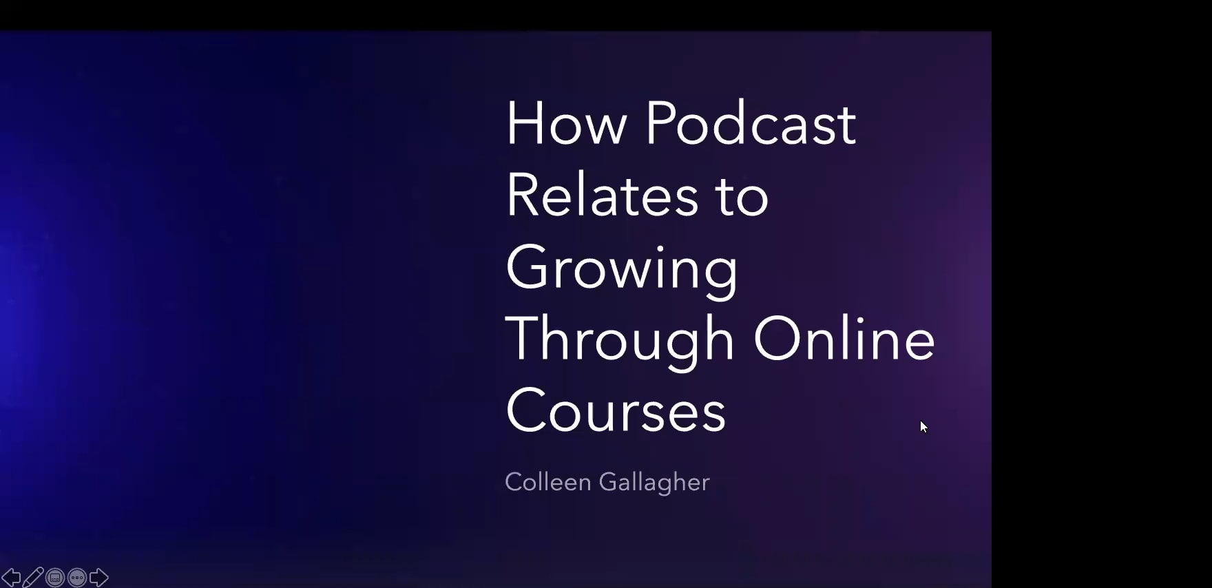 How podcasts relates to growing through online courses