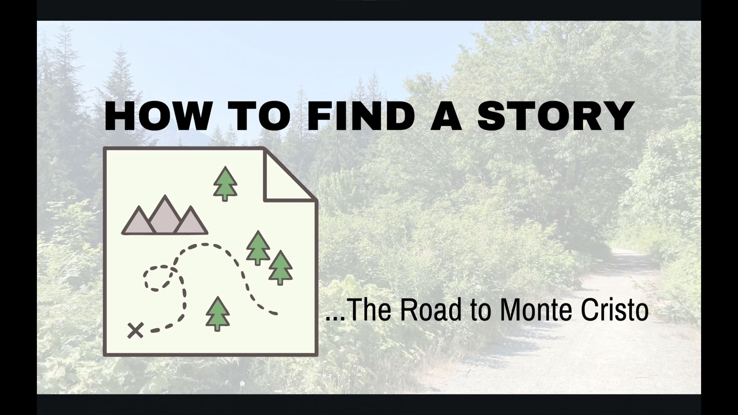 How to Find a Story: The Road to Monte Cristo