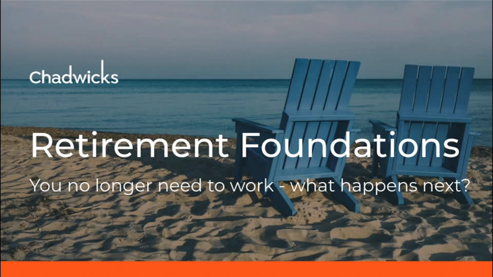 Chadwicks Masterclass - Retirement Foundations
