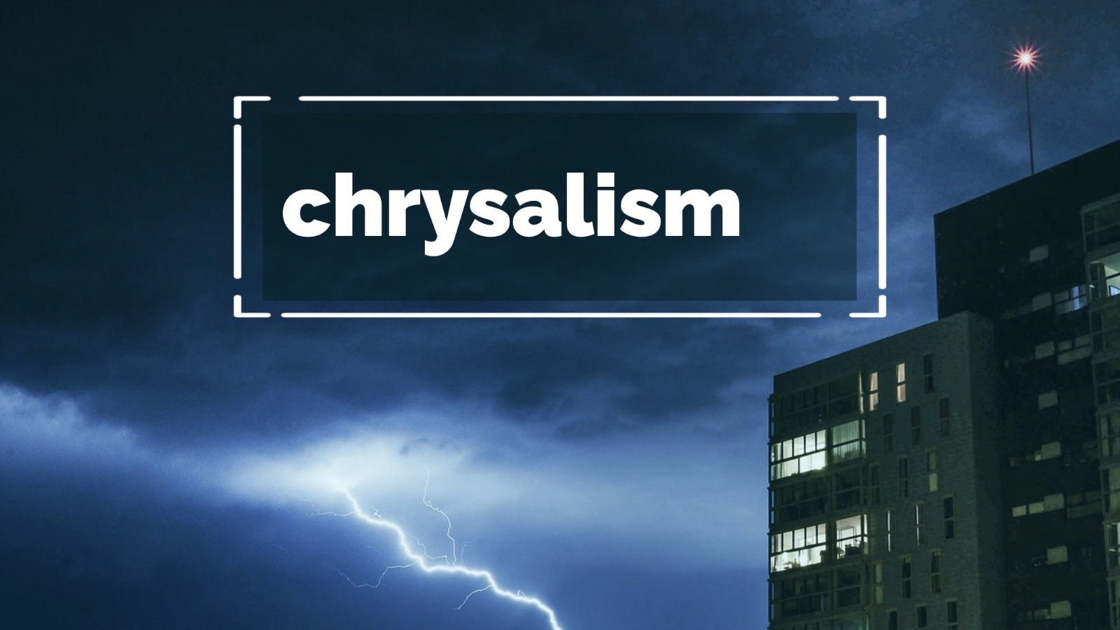 Chrysalism