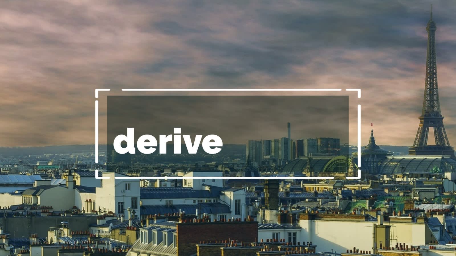 Derive