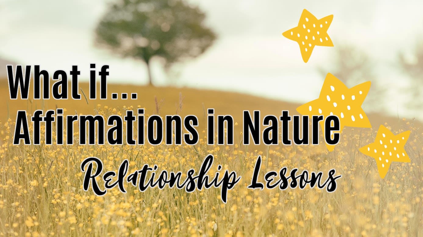  🌳 Relationship Lessons (What if?)