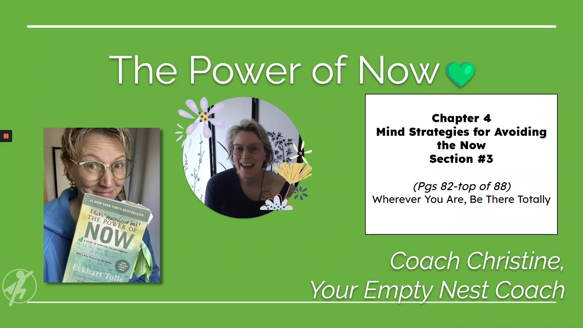 📖  The Power of Now #17: Chapter 4, Section 3  - Be There Totally (pgs 82-88)