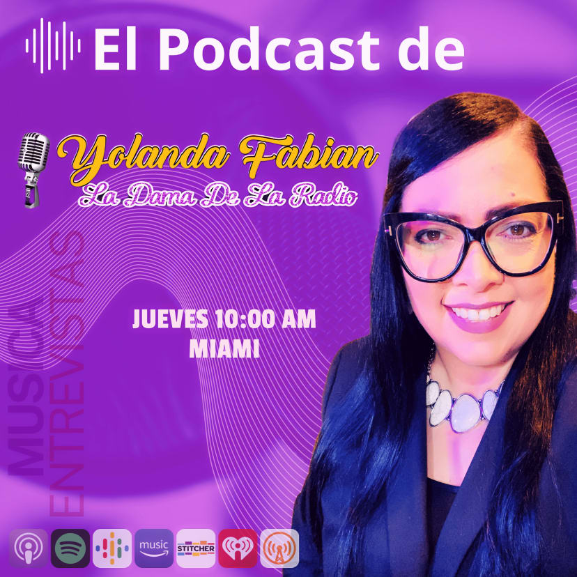 El Podcast de Yolanda Fabian, "La Dama de la Radio"