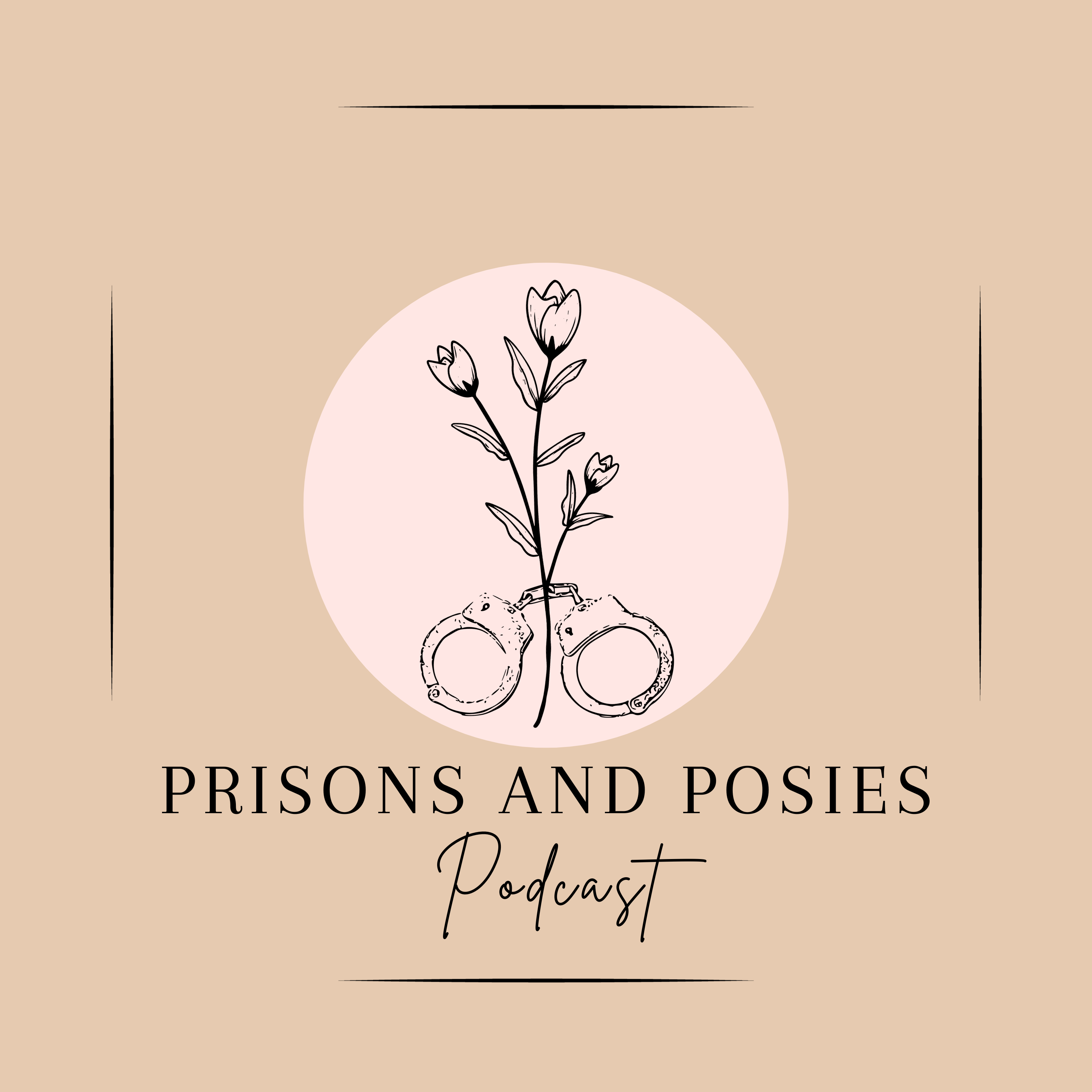 Prisons and Posies