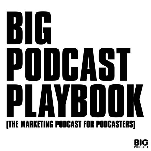 build a big podcast - marketing podcast for podcasters