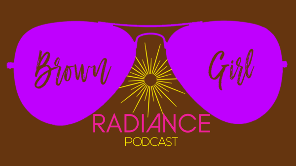 Brown Girl Radiance One-Time Podcast Donations