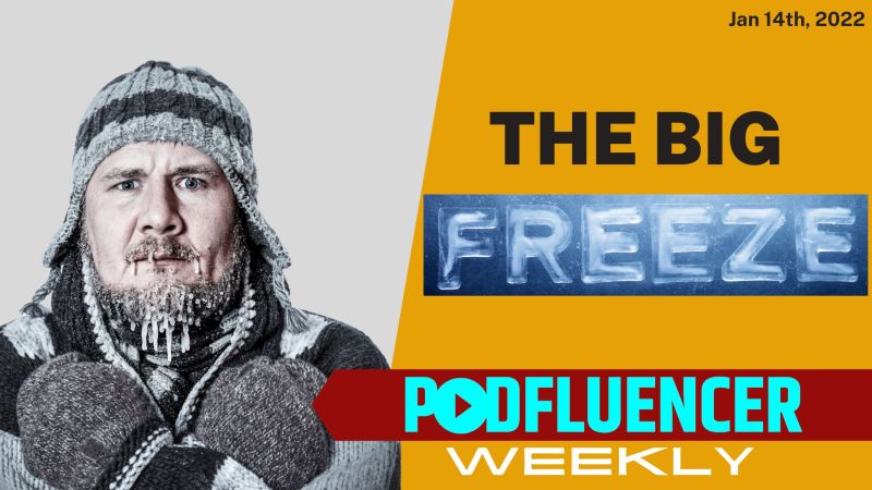 Podfluencer Weekly Jan 14th 2022