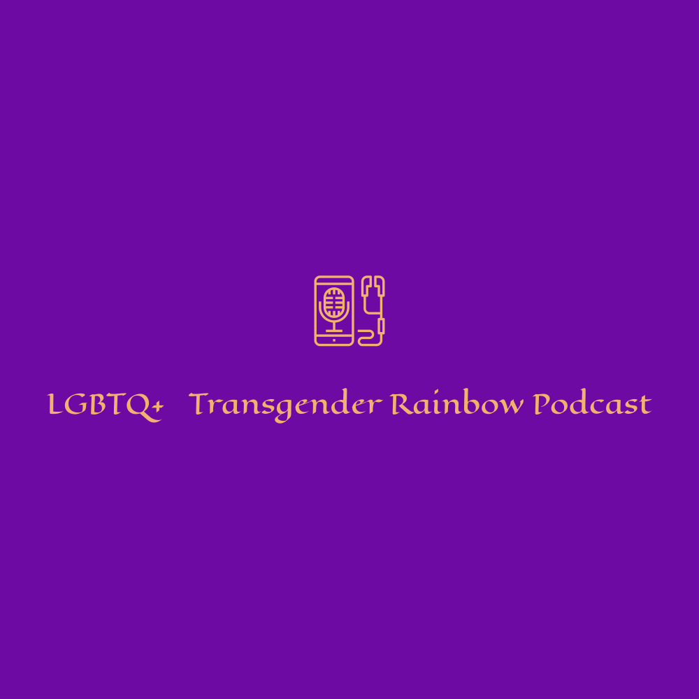 LGBTQ+ 🌈 Transgender Rainbow Podcast