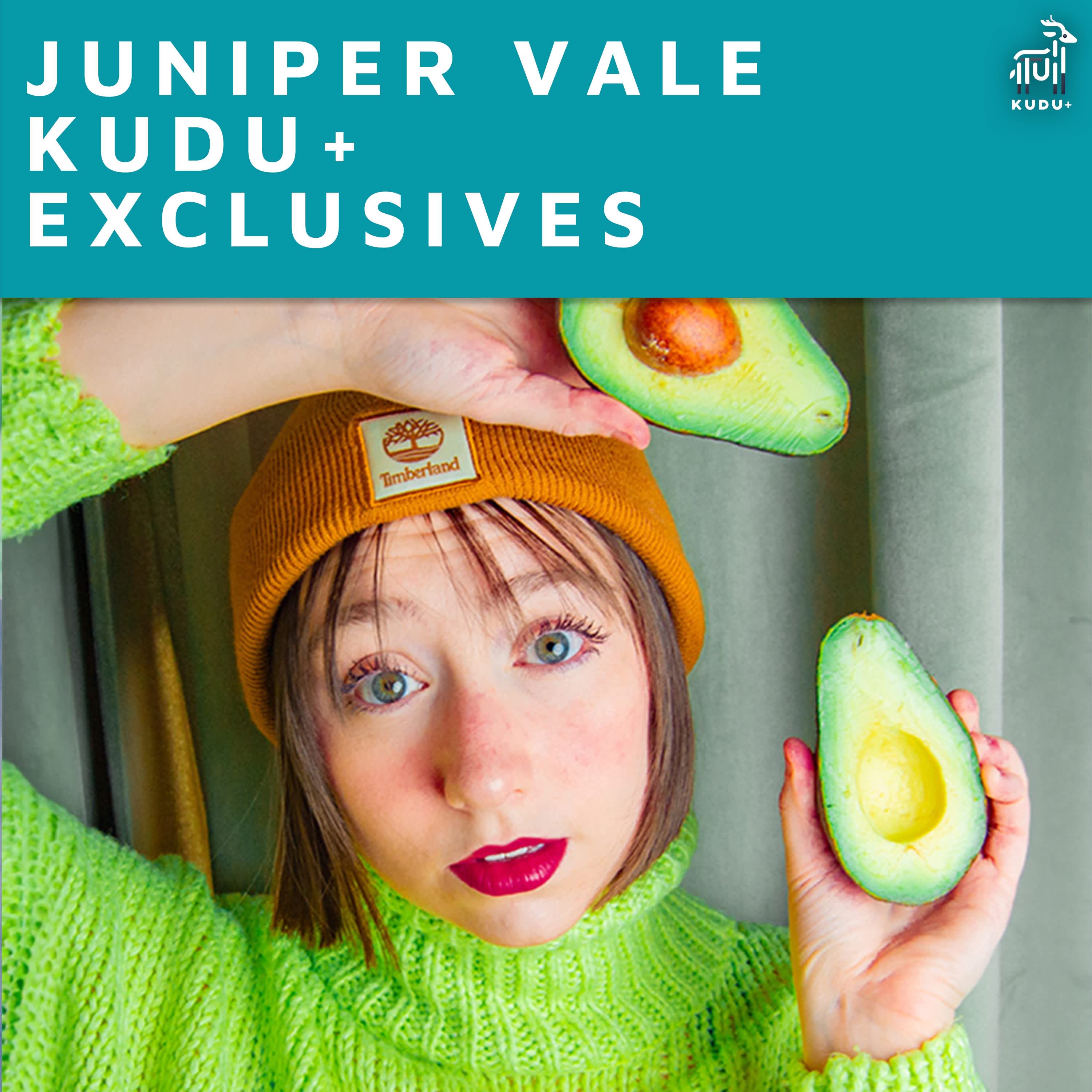 KUDU+ Exclusive Juniper Vale Songs