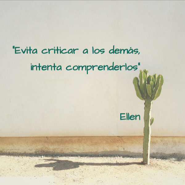 Frases de la Vida - "Evita criticar a los demás, intenta comprenderlos" Ellen