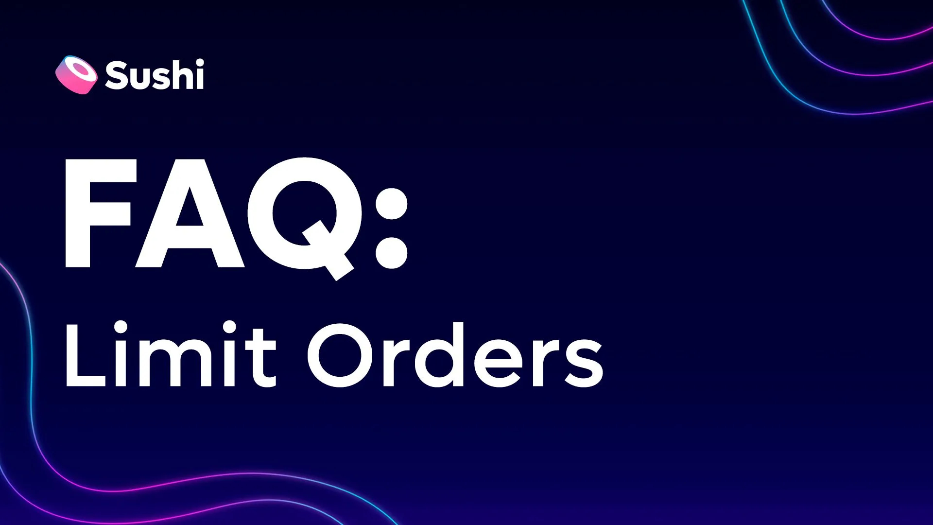 FAQ: Limit Orders