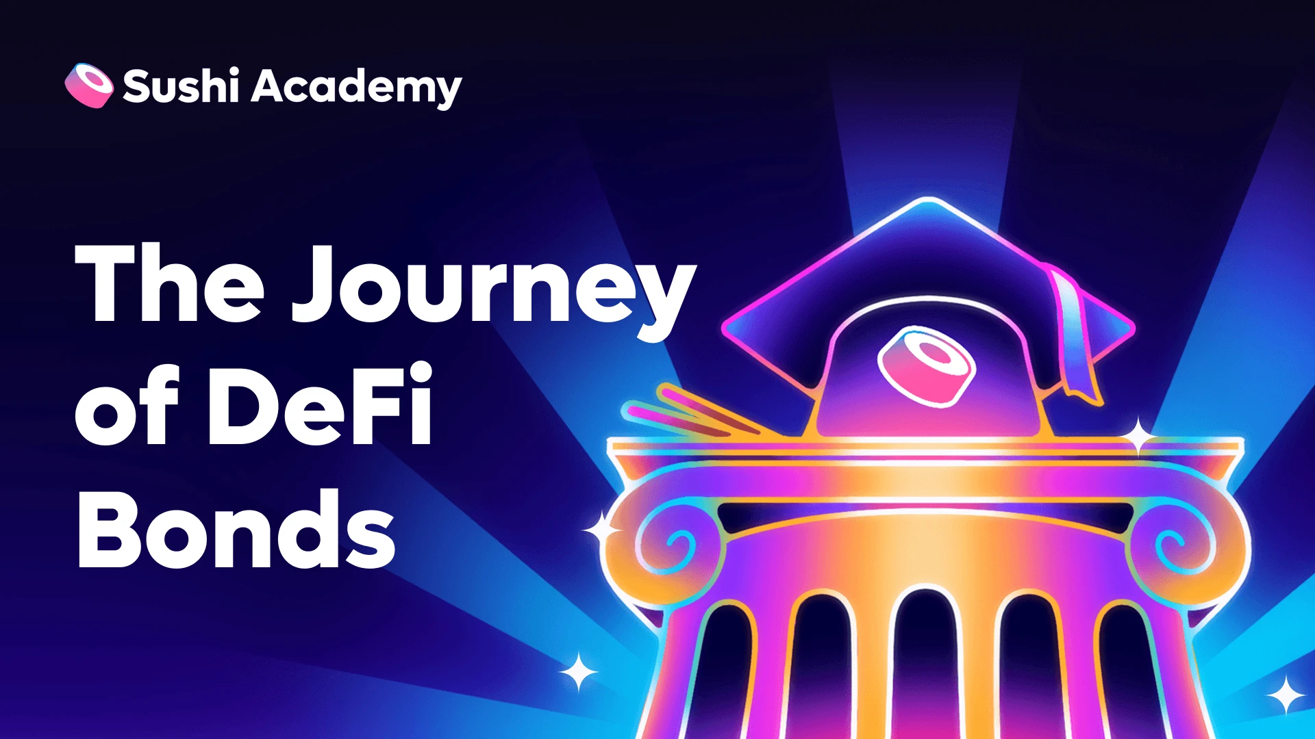 The Journey of DeFi Bonds Sushi Academy