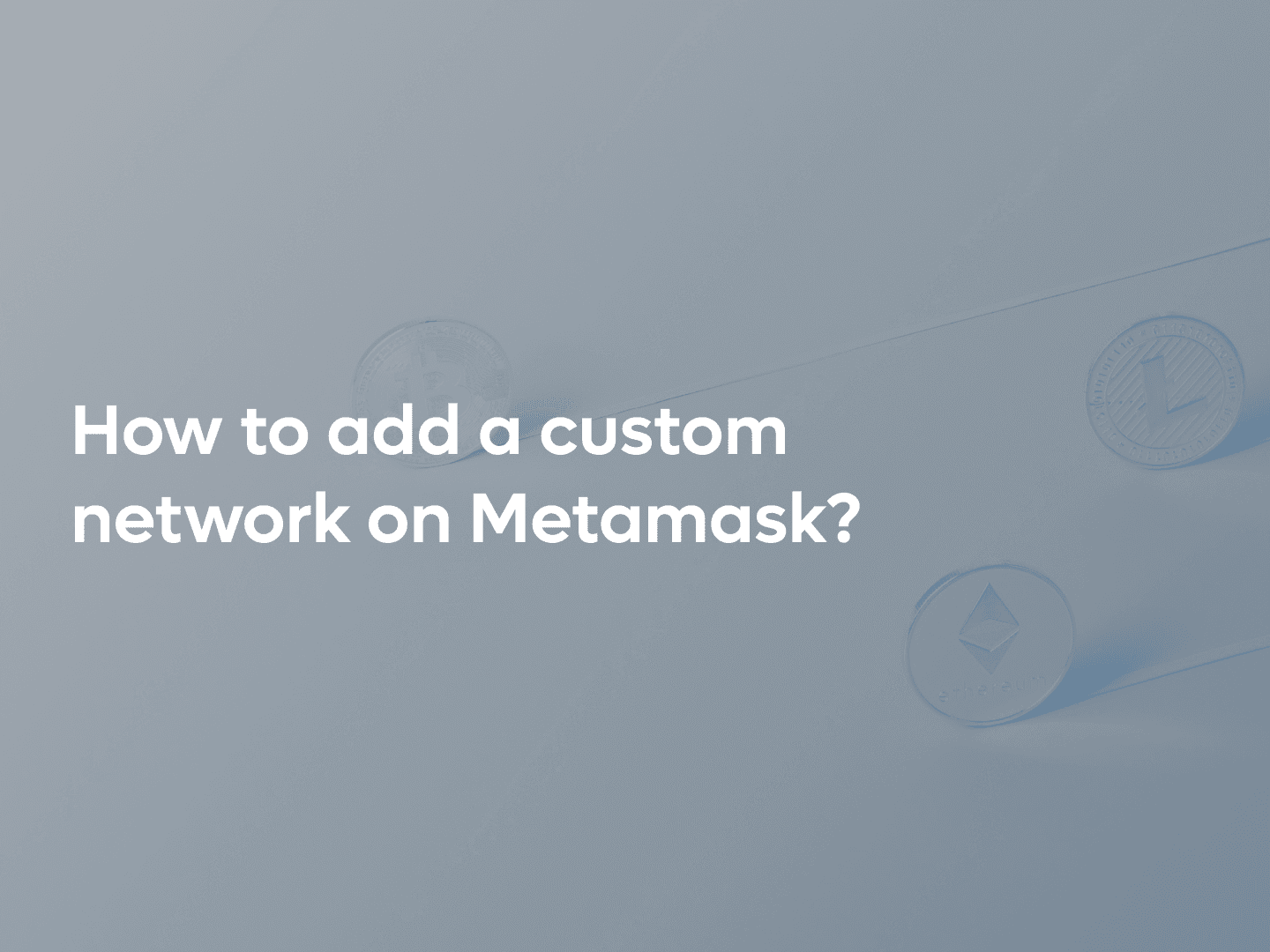 how to add custom network in metamask