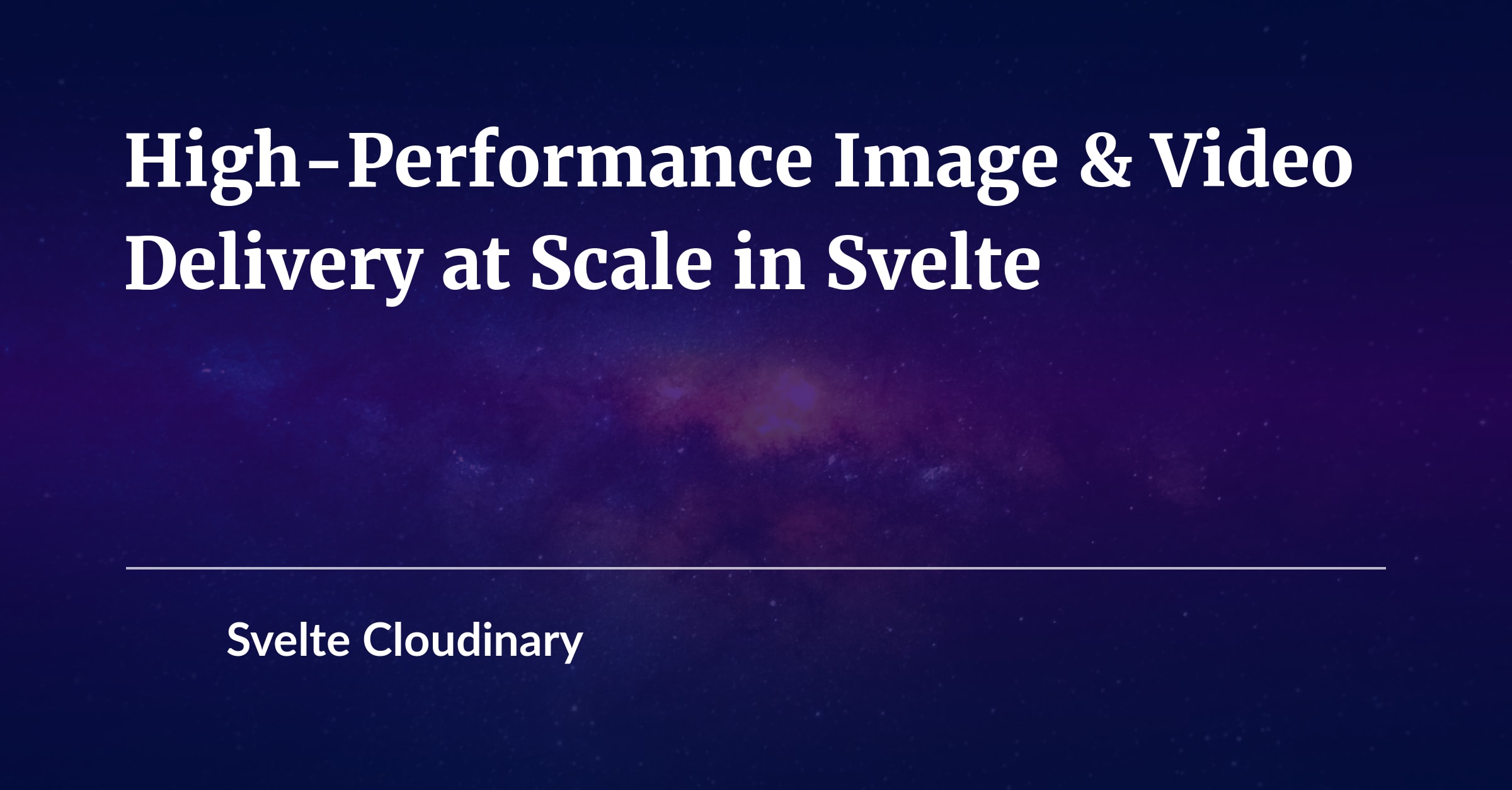 Svelte Cloudinary High-Performance Image & Video Delivery at Scale in Svelte over picture of a mountain