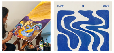 A two-panel image representing creative focus and the artistic flow state. The left panel shows a female artist sitting at an easel, carefully applying brushstrokes to a vibrant, surreal landscape painting. The right panel shows a minimalist graphic art print featuring wavy blue organic streams with the words "FLOW STATE" written at the top.