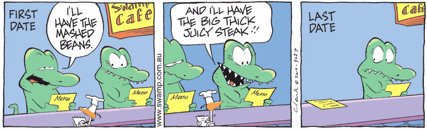 While on a date, Old Man Croc's romance hits a snag when his date orders a meal that needs teeth to eat it. Swamp Cartoon - Romance Hits a SnagApril 14, 2025