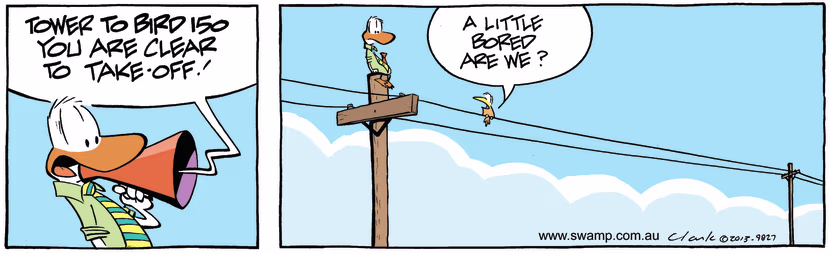 Air Traffic Controller who has very little to do yells to bird 150 permission to take-off. Swamp Cartoon - Control Tower to Bird 150February 18, 2025