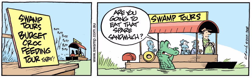 Swamp Tours is having a budget croc feeding tour today and it wasn't what the tourists were expecting. Swamp Cartoon - Swamp Tours ComicMarch 22, 2025