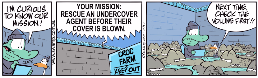 Old Man Croc is curious to know what their undercover mission and realises he has volume too loud. Swamp Cartoon - Old Man Croc CuriousSeptember 3, 2019