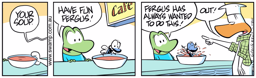 Mort Frog takes his pet, Fergus Fly to Swamp Cafe so he can enjoy a dip in bowl of soup. Swamp Cartoon - Fergus Fly Takes a DipOctober 24, 2019