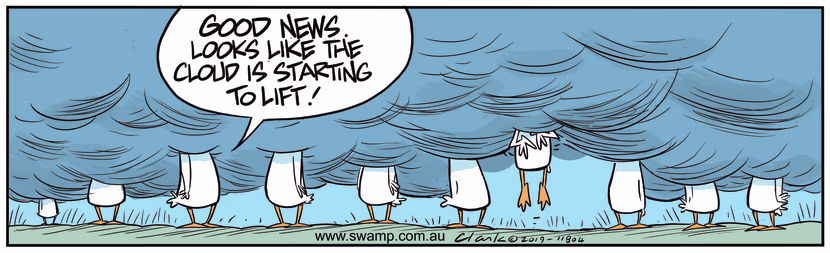 Good news for the Aviator Ducks as the thick cloud is beginning to lift or so they think. Swamp Cartoon - Thick Cloud Beginning to LiftOctober 28, 2019