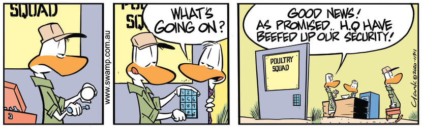 Head Office sent a tradesman to install passcode access to the Poultry Squad Office. Swamp Cartoon - Poultry Squad Office SecurityMarch 4, 2020