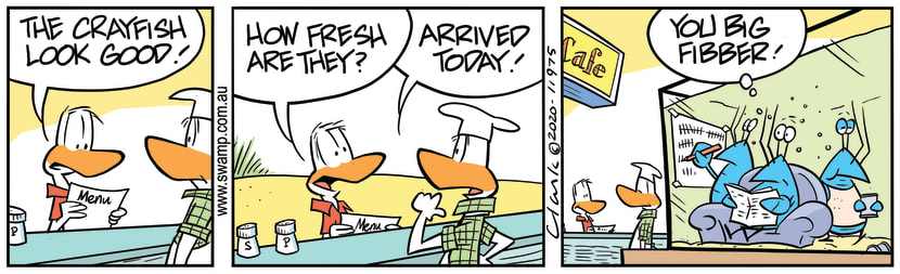 A diner checks with Chef how fresh the crayfish are and when he says very fresh, Bob disputes that. Swamp Cartoon - Fresh Crayfish on the MenuMay 18, 2020