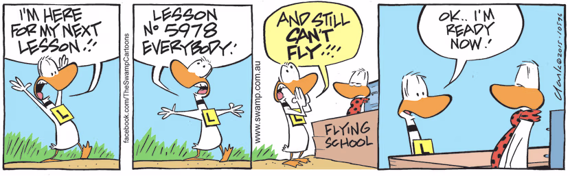 Ding Duck is making a not so subtle dig at flight instructor by declaring to the world he's there for lesson 5978 and still can't fly. Swamp Cartoon - Lesson 5978 and Still Can’t FlyMay 4, 2022