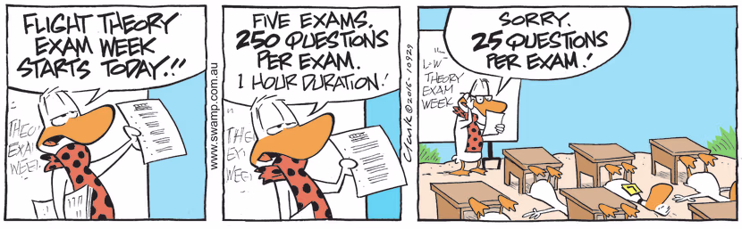 At flight theory exam, the Flying School Instructor manages to shock the class by inadvertently saying the exam had 250 questions. Swamp Cartoon - Shock the ClassNovember 12, 2022