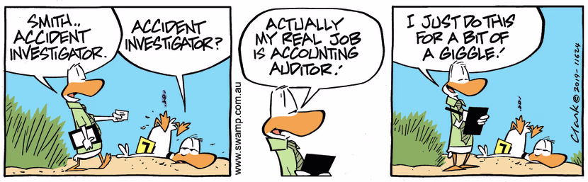 Just after another crash Ding Duck meets Smith, accident investigator who declares he's actually an accounting auditor. Swamp Cartoon - Accident InvestigatorOctober 25, 2023