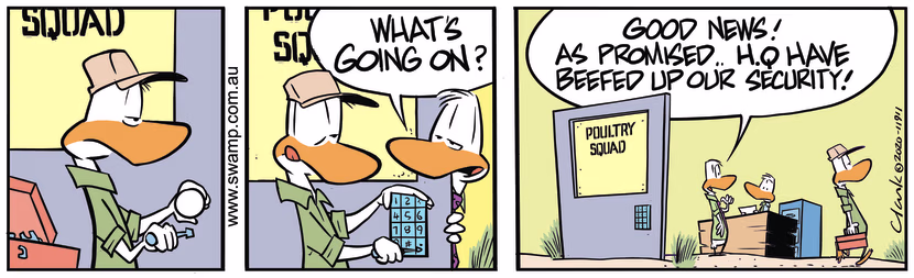 Head Office sent a tradesman to install passcode access to the Poultry Squad Office. Swamp Cartoon - Poultry Squad Office SecurityFebruary 7, 2024