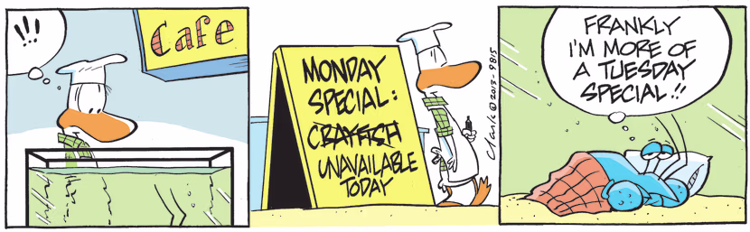Bob Crayfish is Monday's special but chef sees he is still in bed and removes him from the menu board. Swamp Cartoon - Bob Crayfish is Monday’s SpecialJune 28, 2021