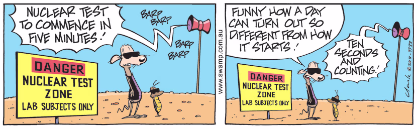 An announcement comes through that the nuclear test to commence in five minutes which is not what Chives Rat was expecting. Swamp Cartoon - Nuclear Test to CommenceAugust 11, 2021