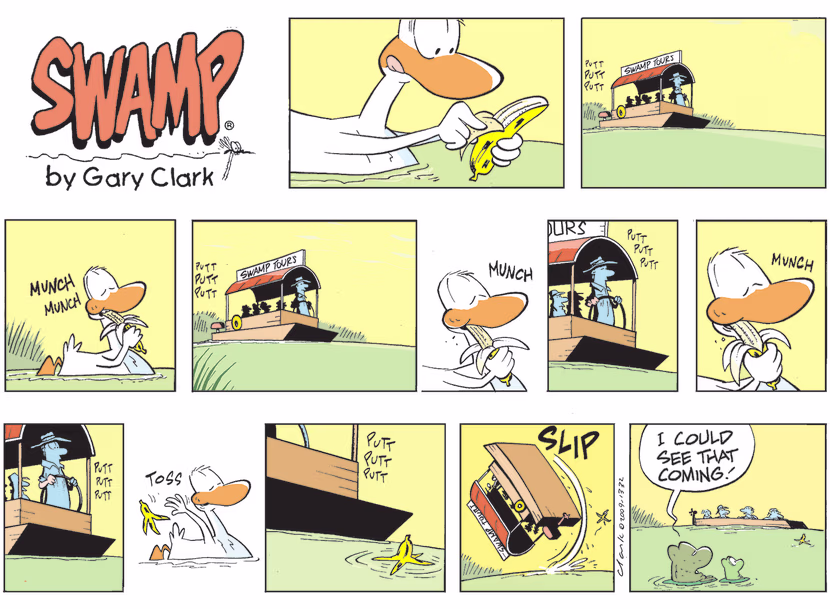 Swamp Duck is enjoying his banana and discards the skin and guess what? The Swamp Tour Boat goes for a big skid. Swamp Cartoon - Swamp Duck is Enjoying his BananaNovember 28, 2021
